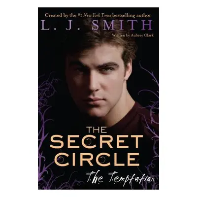 "Secret Circle: The Temptation, The" - "" ("Smith L. J.")