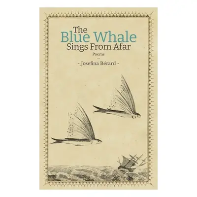 "The Blue Whale Sings From Afar" - "" ("Brard Josefina")