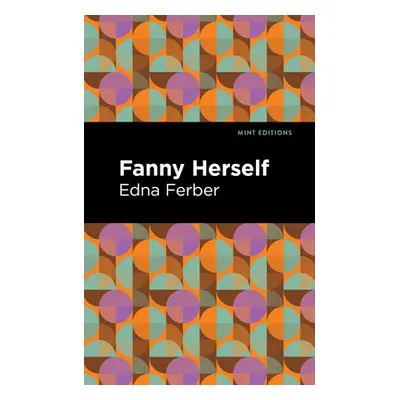 "Fanny Herself" - "" ("Ferber Edna")