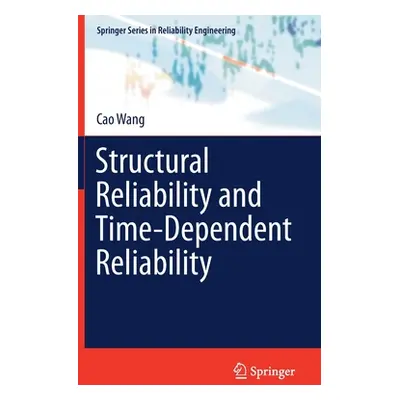 "Structural Reliability and Time-Dependent Reliability" - "" ("Wang Cao")