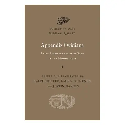 "Appendix Ovidiana: Latin Poems Ascribed to Ovid in the Middle Ages" - "" ("Hexter Ralph")