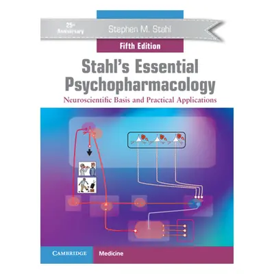 "Stahl's Essential Psychopharmacology: Neuroscientific Basis and Practical Applications" - "" ("