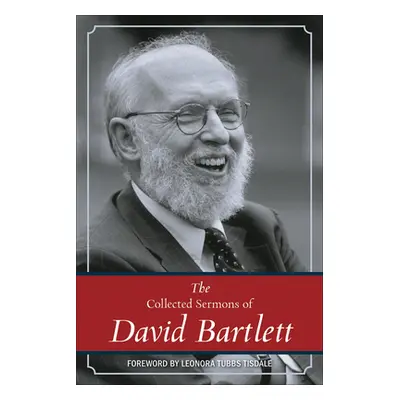 "The Collected Sermons of David Bartlett" - "" ("Bartlett David L.")