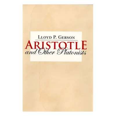 "Aristotle and Other Platonists" - "" ("Gerson Lloyd P.")