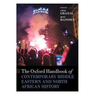 "The Oxford Handbook of Contemporary Middle-Eastern and North African History" - "" ("Hanssen Je