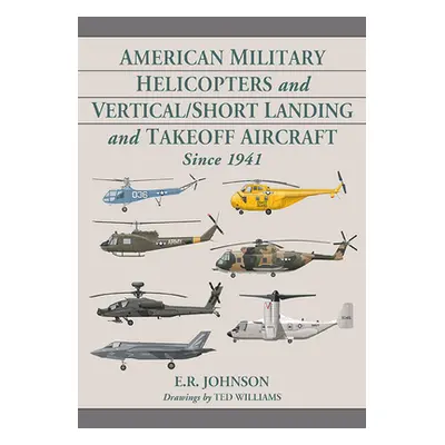 "American Military Helicopters and Vertical/Short Landing and Takeoff Aircraft Since 1941" - "" 