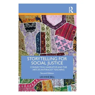 "Storytelling for Social Justice: Connecting Narrative and the Arts in Antiracist Teaching" - ""