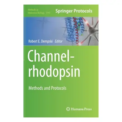 "Channelrhodopsin: Methods and Protocols" - "" ("Dempski Robert E.")