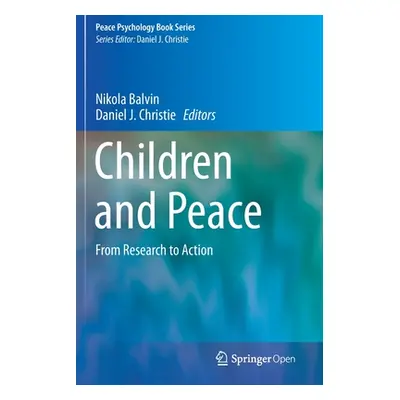 "Children and Peace: From Research to Action" - "" ("Balvin Nikola")