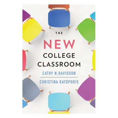 "The New College Classroom" - "" ("Davidson Cathy N.")