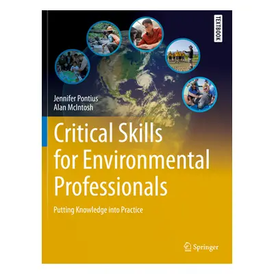 "Critical Skills for Environmental Professionals: Putting Knowledge Into Practice" - "" ("Pontiu