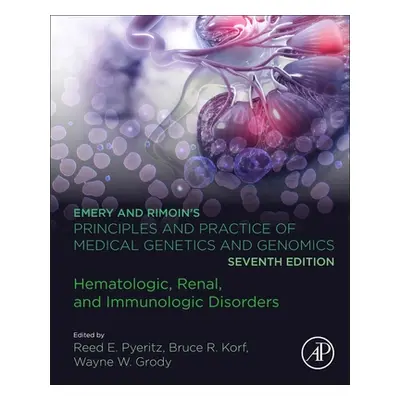 "Emery and Rimoin's Principles and Practice of Medical Genetics and Genomics: Hematologic, Renal