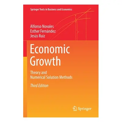 "Economic Growth: Theory and Numerical Solution Methods" - "" ("Novales Alfonso")