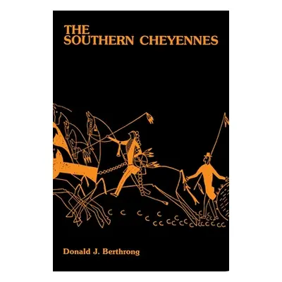 "The Southern Cheyennes, Volume 66" - "" ("Berthrong Donald J.")