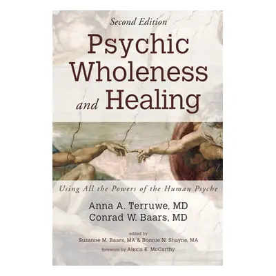 "Psychic Wholeness and Healing, Second Edition" - "" ("Terruwe Anna A.")