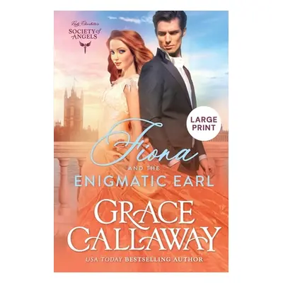 "Fiona and the Enigmatic Earl: Large Print Edition" - "" ("Callaway Grace")