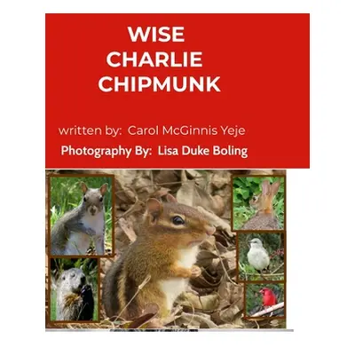 "Wise Charlie Chipmunk" - "" ("McGinnis Yeje Carol")