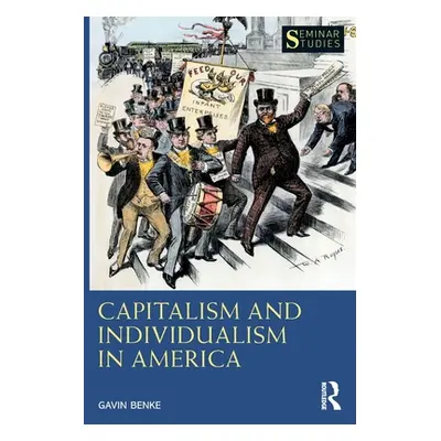 "Capitalism and Individualism in America" - "" ("Benke Gavin")