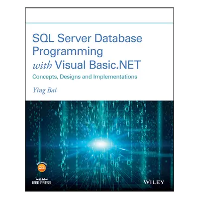 "SQL Server Database Programming with Visual Basic.Net: Concepts, Designs and Implementations" -