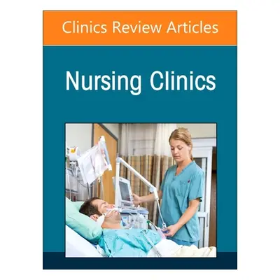 "Substance Use/Substance Abuse, an Issue of Nursing Clinics: Volume 58-2" - "" ("Stone Linda")