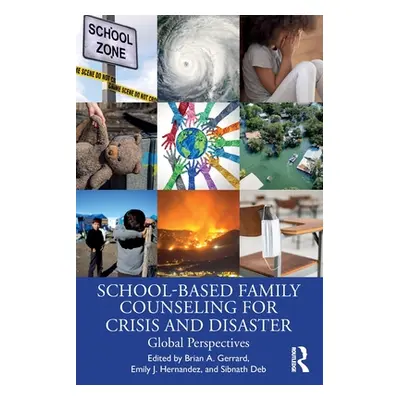 "School-Based Family Counseling for Crisis and Disaster: Global Perspectives" - "" ("Gerrard Bri