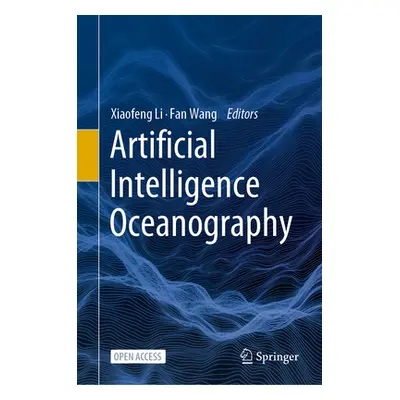 "Artificial Intelligence Oceanography" - "" ("Li Xiaofeng")