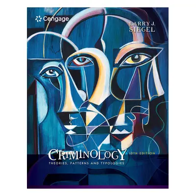 "Criminology: Theories, Patterns and Typologies" - "" ("Siegel Larry")