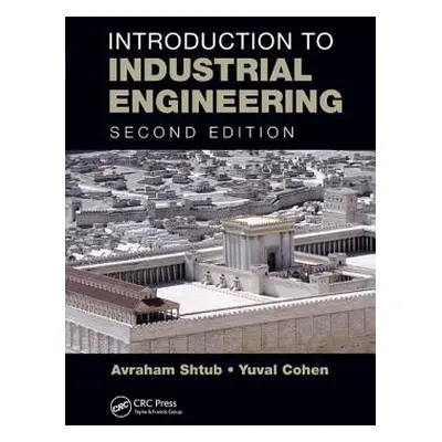 "Introduction to Industrial Engineering" - "" ("Shtub Avraham")