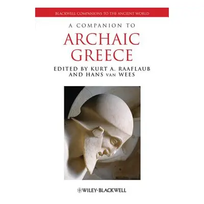 "Companion Archaic Greece" - "" ("Raaflaub Kurt A.")