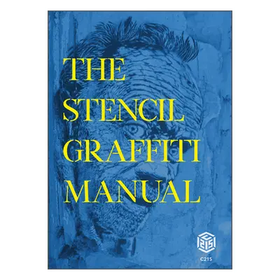 "The Stencil Graffiti Manual" - "" ("Gumy Aka C215 Christian")