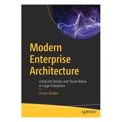 "Modern Enterprise Architecture: Using Devsecops and Cloud-Native in Large Enterprises" - "" ("M