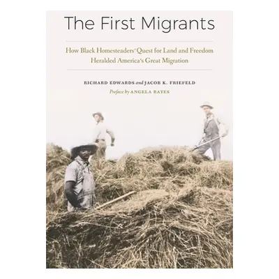 "The First Migrants: How Black Homesteaders' Quest for Land and Freedom Heralded America's Great