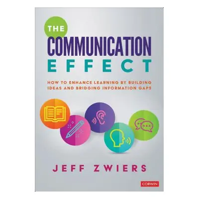 "The Communication Effect: How to Enhance Learning by Building Ideas and Bridging Information Ga