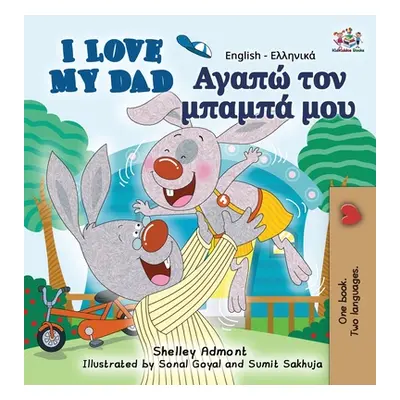 "I Love My Dad: English Greek Bilingual Edition" - "" ("Admont Shelley")