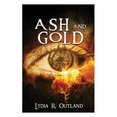 "Ash and Gold" - "" ("Outland Lydia R.")