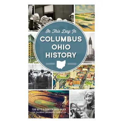 "On This Day in Columbus Ohio History" - "" ("Betti Tom")