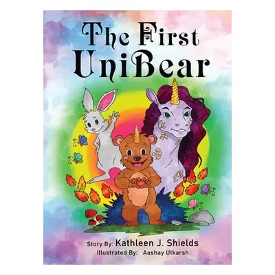 "The First Unibear" - "" ("Shields Kathleen")