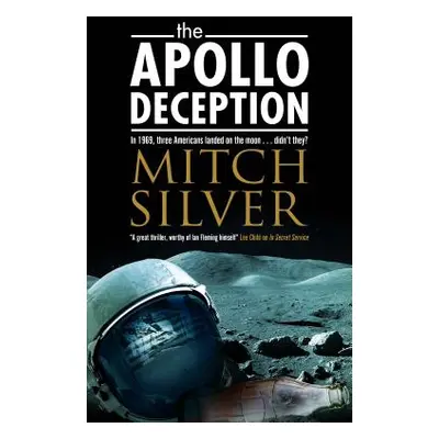 "The Apollo Deception" - "" ("Silver Mitch")