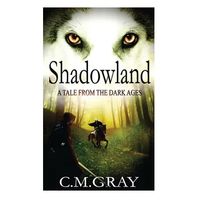 "Shadowland" - "" ("Gray C. M.")