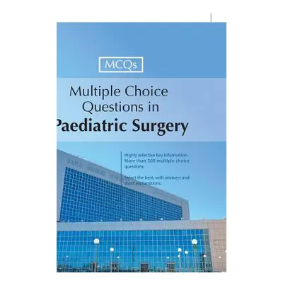 "Multiple Choice Questions in Paediatric Surgery" - "" ("Syed Muhammad Khalid")