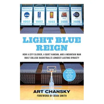 "Light Blue Reign: How a City Slicker, a Quiet Kansan, and a Mountain Man Built College Basketba