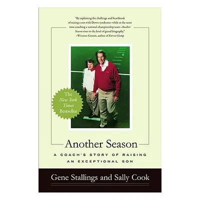 "Another Season: A Coach's Story of Raising an Exceptional Son" - "" ("Stallings Gene")