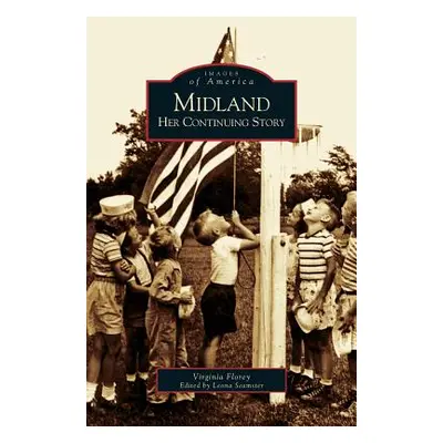 "Midland: Her Continuing Story" - "" ("Florey Virginia")