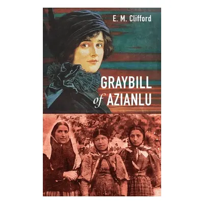 "Graybill of Azianlu" - "" ("Clifford E. M.")