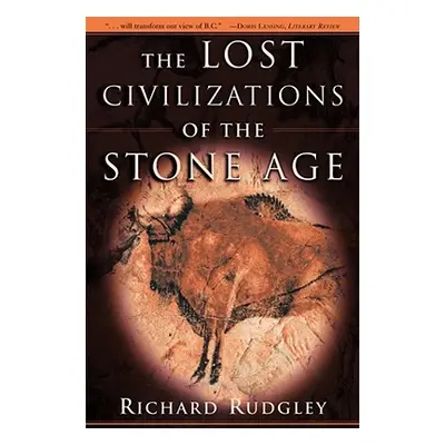 "The Lost Civilizations of the Stone Age" - "" ("Rudgley Richard")