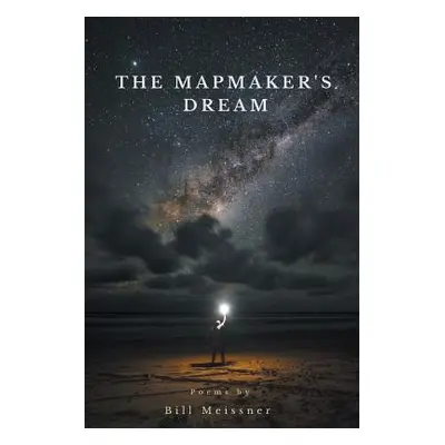 "The Mapmaker's Dream" - "" ("Meissner Bill")