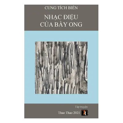 "Nhạc Điệu của Bầy Ong" - "" ("Cung Tch Biền")