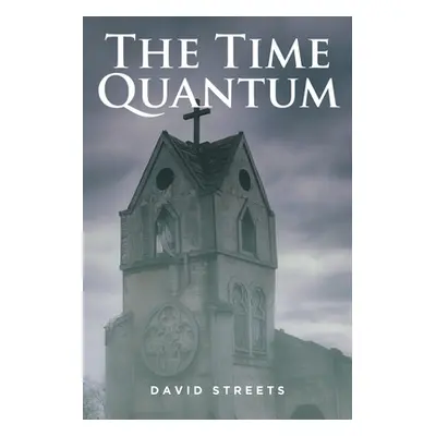 "The Time Quantum" - "" ("Streets David")