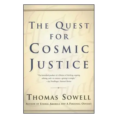 "The Quest for Cosmic Justice" - "" ("Sowell Thomas")