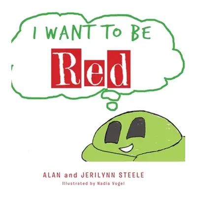 "I Want To Be Red" - "" ("Steele Alan")